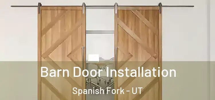 Barn Door Installation Spanish Fork - UT