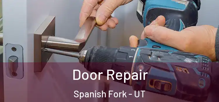 Door Repair Spanish Fork - UT
