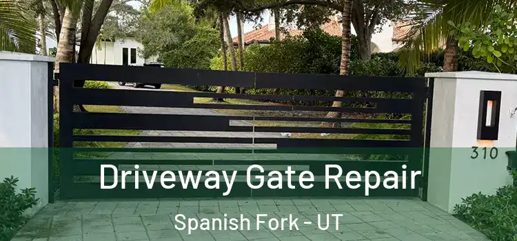 Driveway Gate Repair Spanish Fork - UT