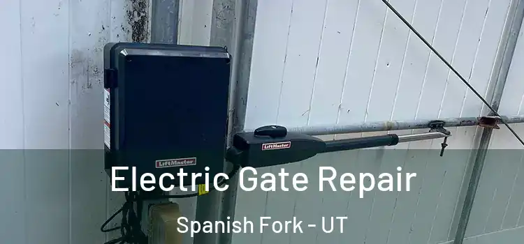Electric Gate Repair Spanish Fork - UT