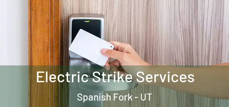 Electric Strike Services Spanish Fork - UT