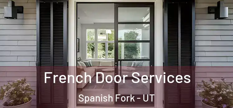 French Door Services Spanish Fork - UT