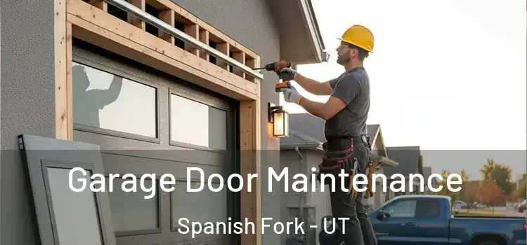 Garage Door Maintenance Spanish Fork - UT