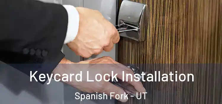 Keycard Lock Installation Spanish Fork - UT