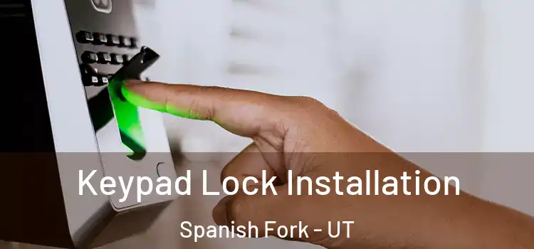Keypad Lock Installation Spanish Fork - UT