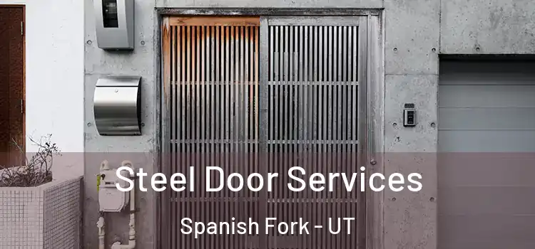 Steel Door Services Spanish Fork - UT